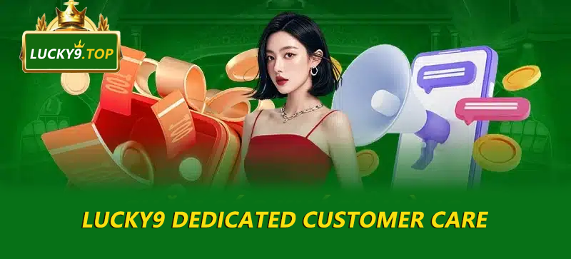 LUCKY9 dedicated customer care