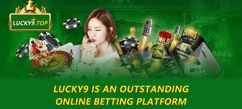 LUCKY9 is an outstanding online betting platform